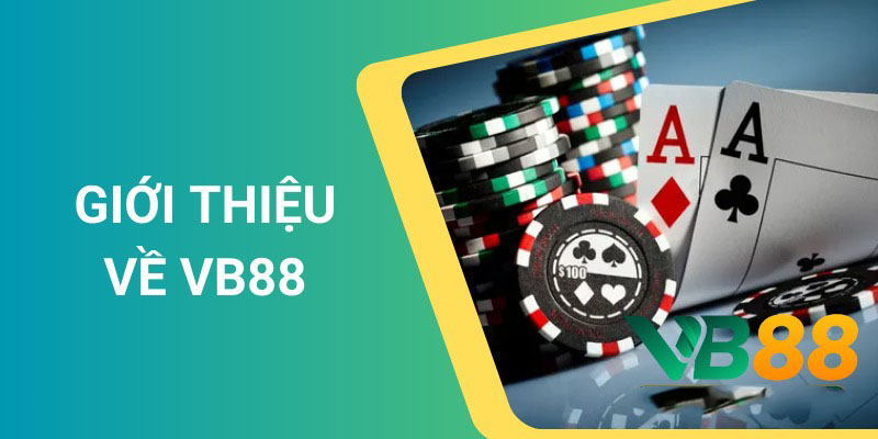 Giới thiệu Vb88 - Tầm nhìn và sứ mệnh